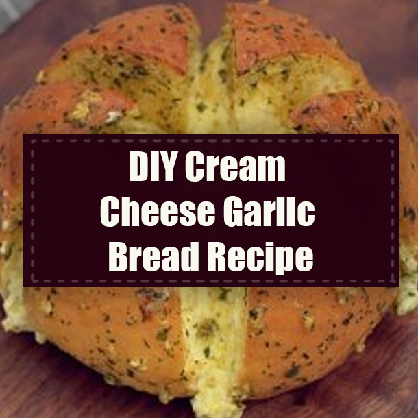 DIY Cream Cheese Garlic Bread Recipe