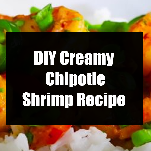 DIY Creamy Chipotle Shrimp Recipe