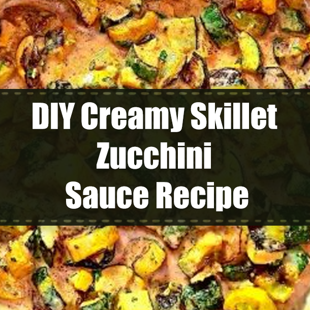 DIY Creamy Skillet Zucchini Sauce Recipe