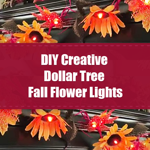DIY Creative Dollar Tree Fall Flower Lights