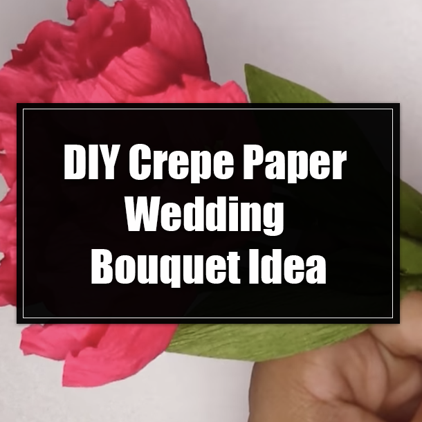 DIY Crepe Paper Wedding Bouquet Idea