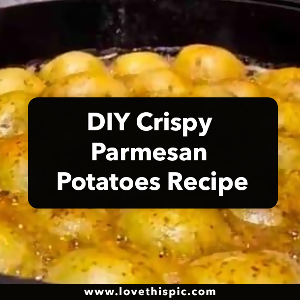DIY Crispy Parmesan Potatoes Recipe