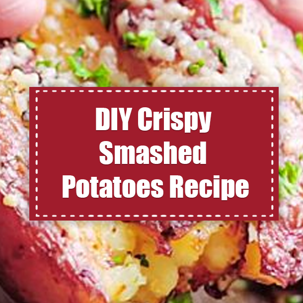 DIY Crispy Smashed Potatoes Recipe
