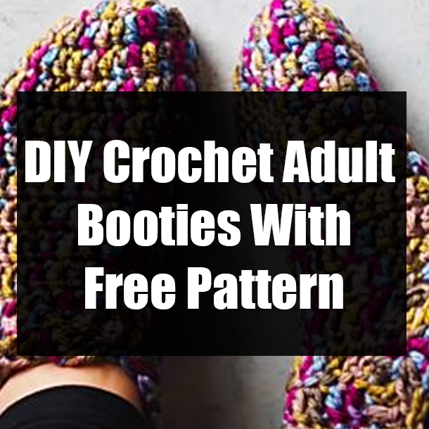 DIY Crochet Adult Booties With Free Pattern