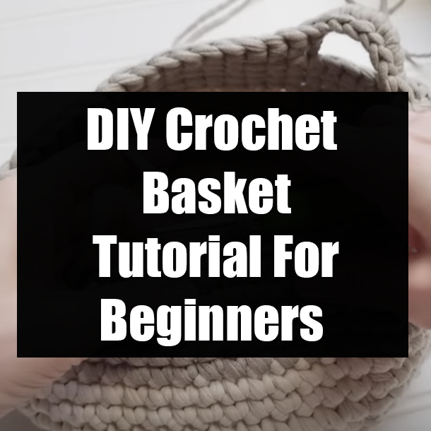 DIY Crochet Basket Tutorial For Beginners