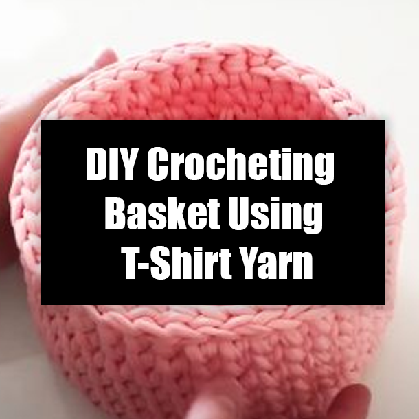 DIY Crocheting Basket Using T-Shirt Yarn