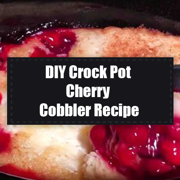 DIY Crock Pot Cherry Cobbler Recipe