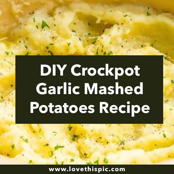 DIY Crockpot Garlic Mashed Potatoes Recipe