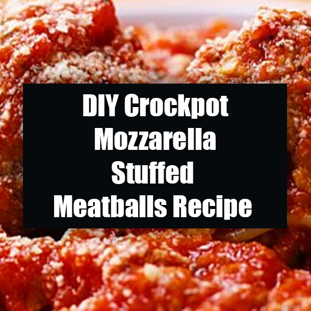 DIY Crockpot Mozzarella Stuffed Meatballs Recipe
