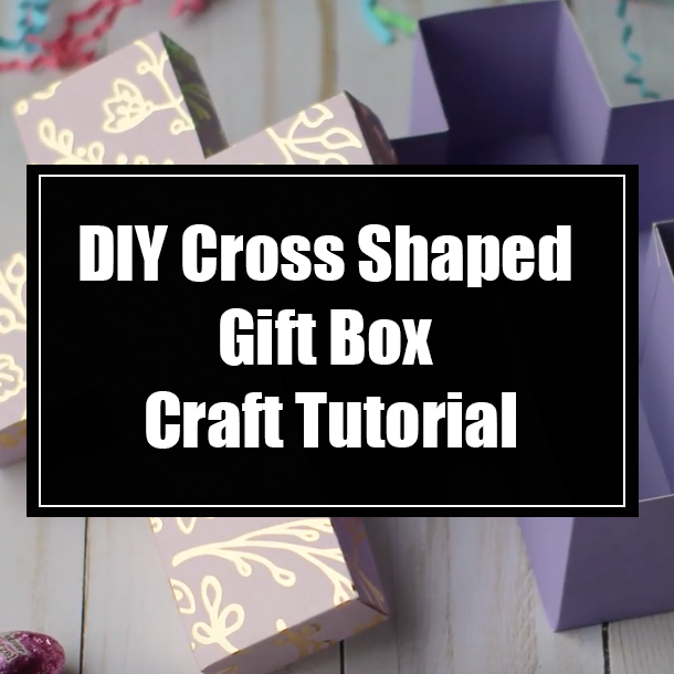 DIY Cross Shaped Gift Box Craft Tutorial