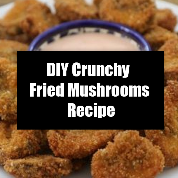 DIY Crunchy Fried Mushrooms Recipe