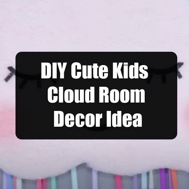 DIY Cute Kids Cloud Room Decor Idea