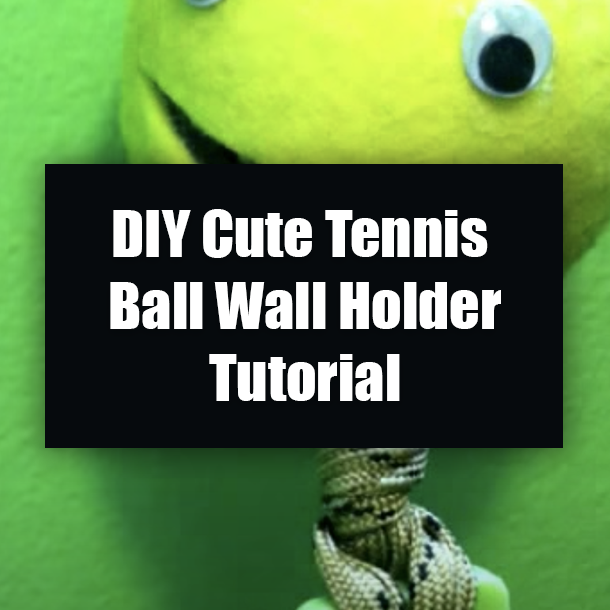 DIY Cute Tennis Ball Wall Holder Tutorial
