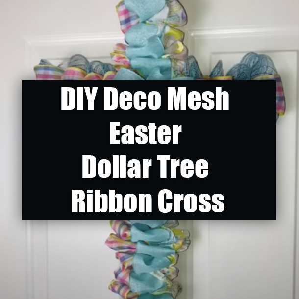DIY Deco Mesh Easter Dollar Tree Ribbon Cross