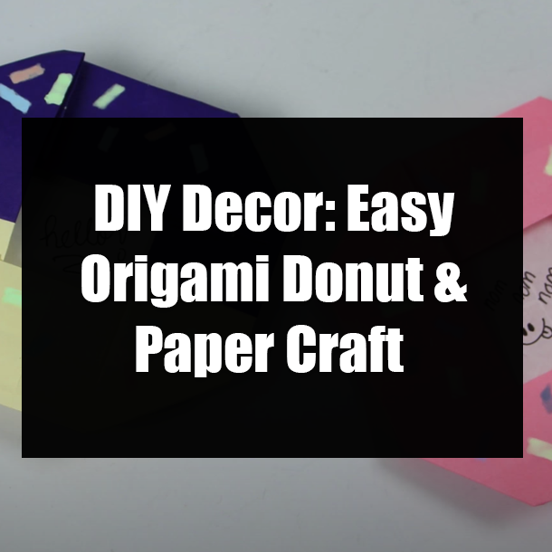 DIY Decor: Easy Origami Donut & Paper Craft