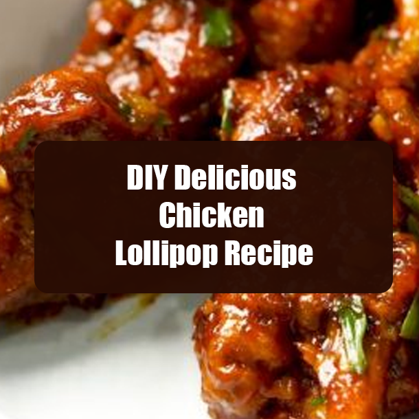 DIY Delicious Chicken Lollipop Recipe