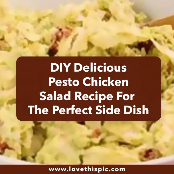 DIY Delicious Pesto Chicken Salad Recipe For The Perfect Side Dish