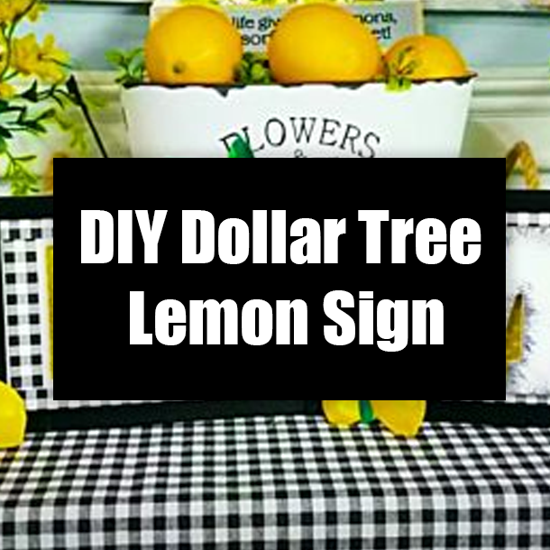 DIY Dollar Tree Lemon Sign