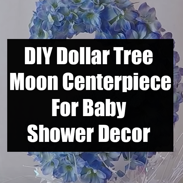 DIY Dollar Tree Moon Centerpiece For Baby Shower Decor