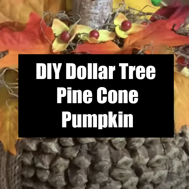 DIY Dollar Tree Pine Cone Pumpkin