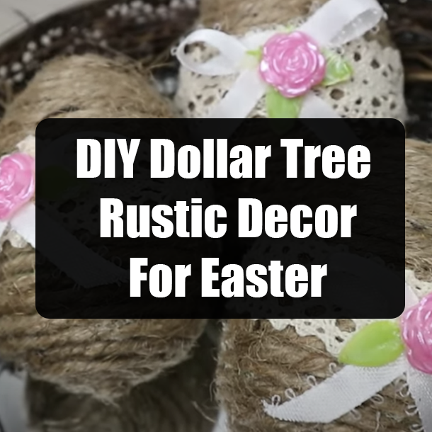 DIY Dollar Tree Rustic Decor For Easter
