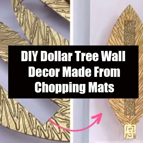 DIY Dollar Tree Wall Decor Made From Chopping Mats