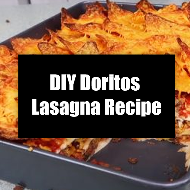 DIY Doritos Lasagna Recipe