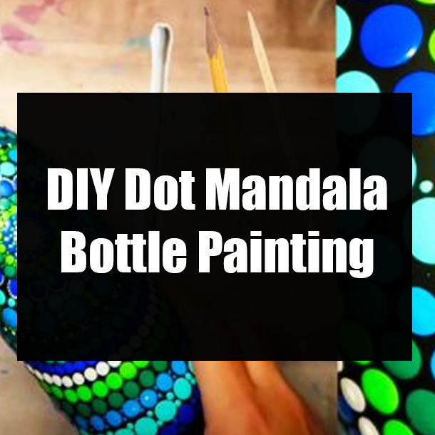 DIY Dot Mandala Bottle Painting