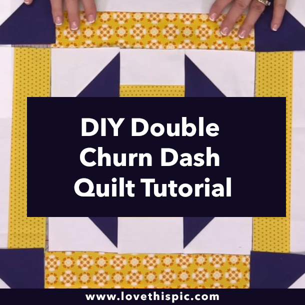 DIY Double Churn Dash Quilt Tutorial