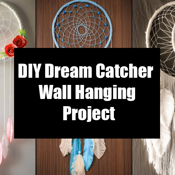 DIY Dream Catcher Wall Hanging Project