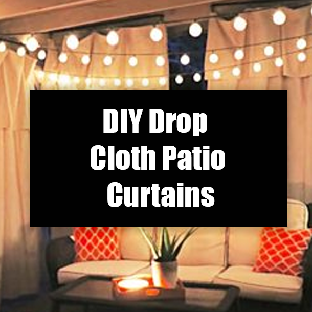 DIY Drop Cloth Patio Curtains