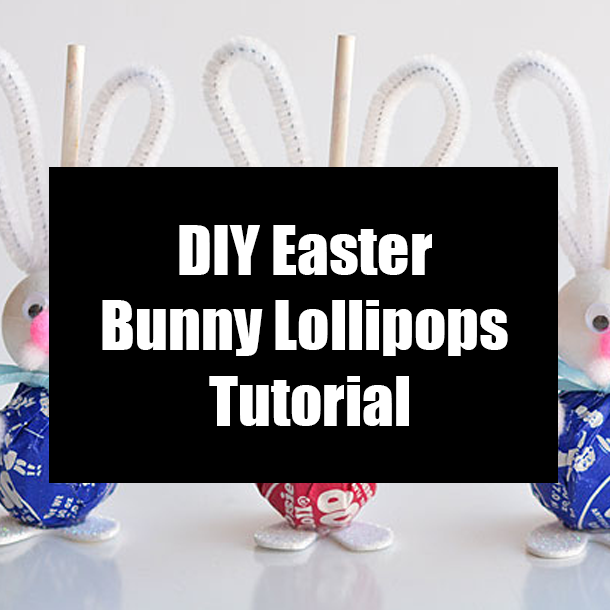 DIY Easter Bunny Lollipops Tutorial