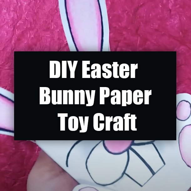 DIY Easter Bunny Paper Toy Craft