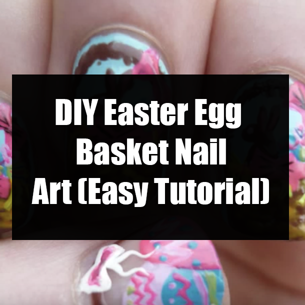DIY Easter Egg Basket Nail Art (How To)
