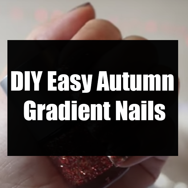 DIY Easy Autumn Gradient Nails