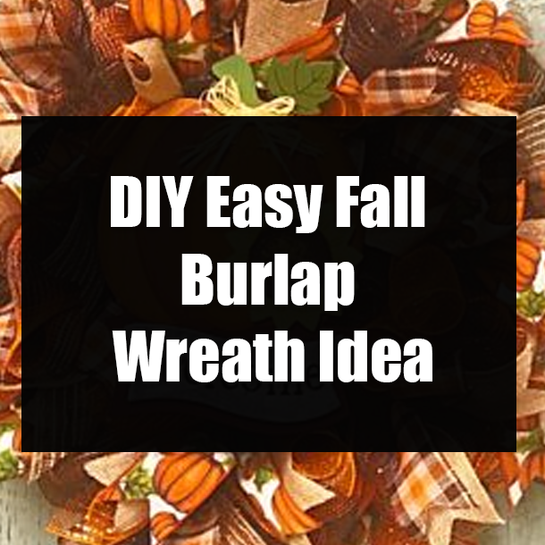 DIY Easy Fall Burlap Wreath Idea