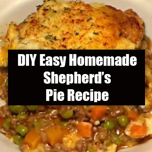 DIY Easy Homemade Shepherd’s Pie Recipe