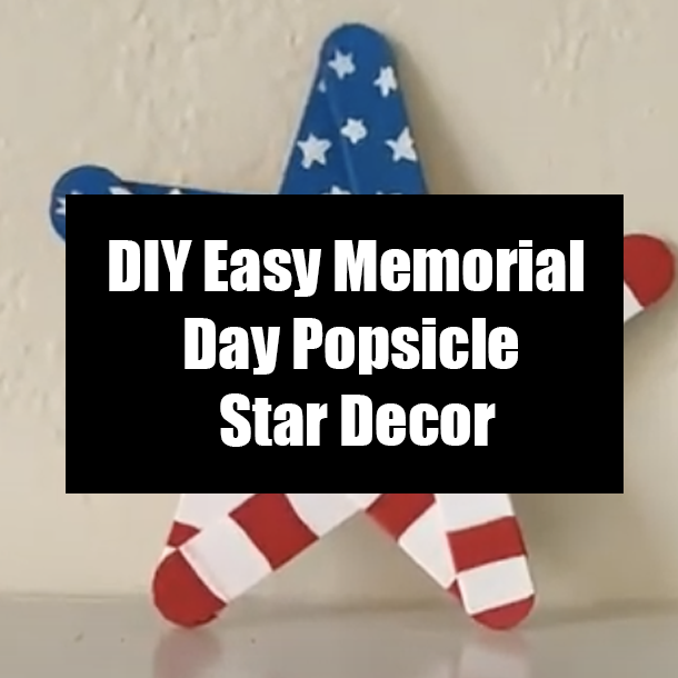 DIY Easy Memorial Day Popsicle Star Decor