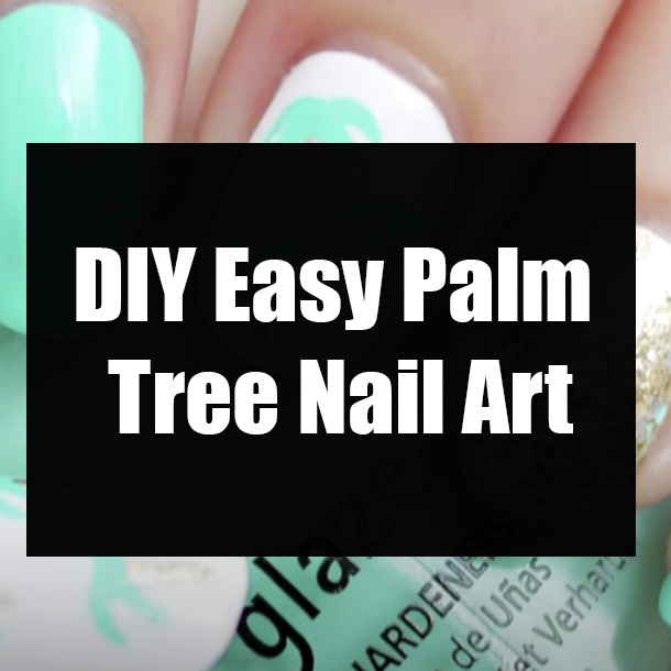 DIY Easy Palm Tree Nail Art