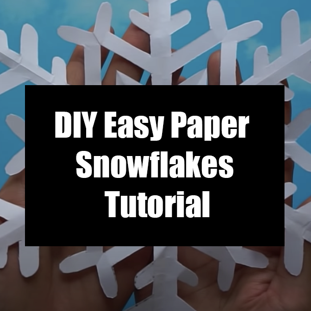 DIY Easy Paper Snowflakes Tutorial