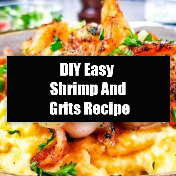 DIY Easy Shrimp And Grits Recipe