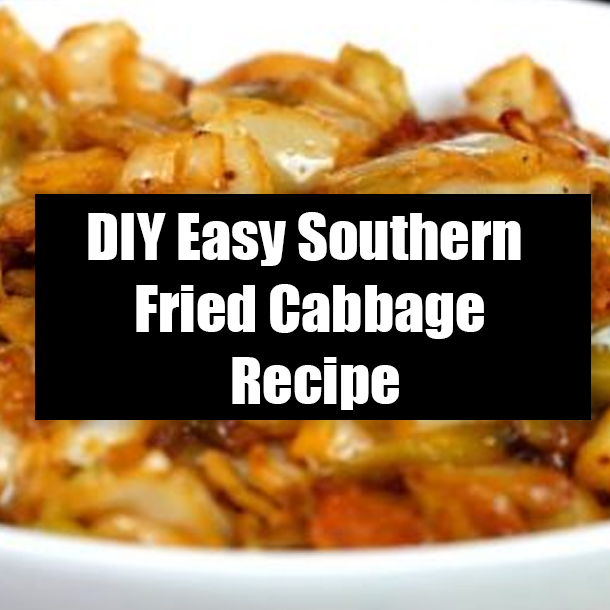 DIY Easy Southern Fried Cabbage Recipe