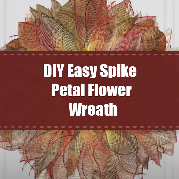DIY Easy Spike Petal Flower Wreath