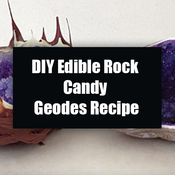 DIY Edible Rock Candy Geodes Recipe