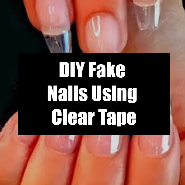 DIY Fake Nails Using Clear Tape