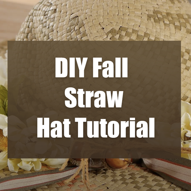 DIY Fall Straw Hat Tutorial