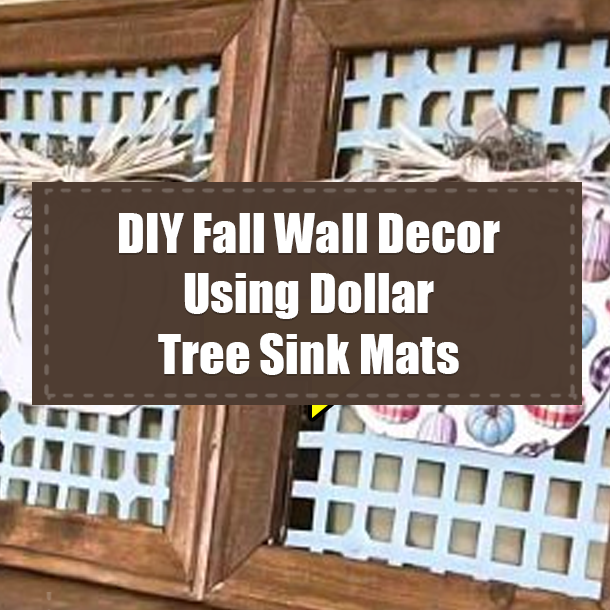 DIY Fall Wall Decor Using Dollar Tree Sink Mats