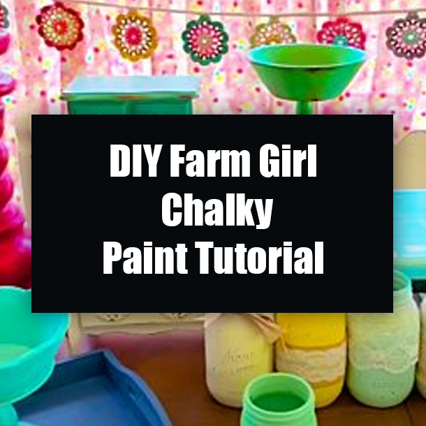DIY Farm Girl Chalky Paint Tutorial