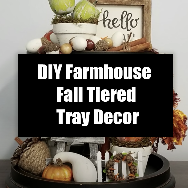 DIY Farmhouse Fall Tiered Tray Decor