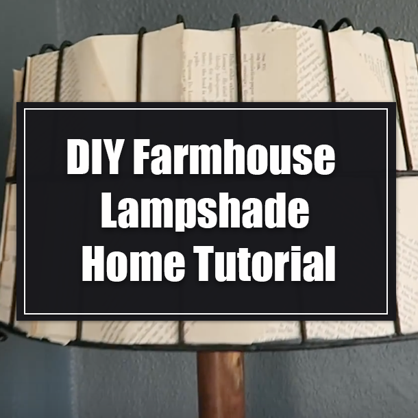 DIY Farmhouse Lampshade Home Tutorial